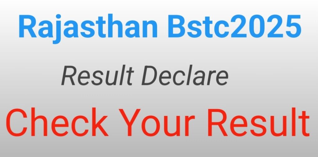Rajasthan Bstc 2025 result declare today