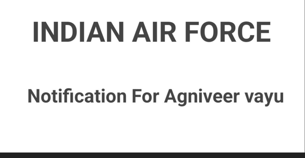 Indian Airforce agniveer vayu Notification out